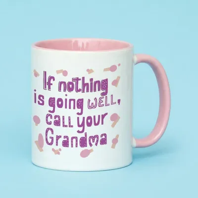 Call Your Grandma Quote Mug